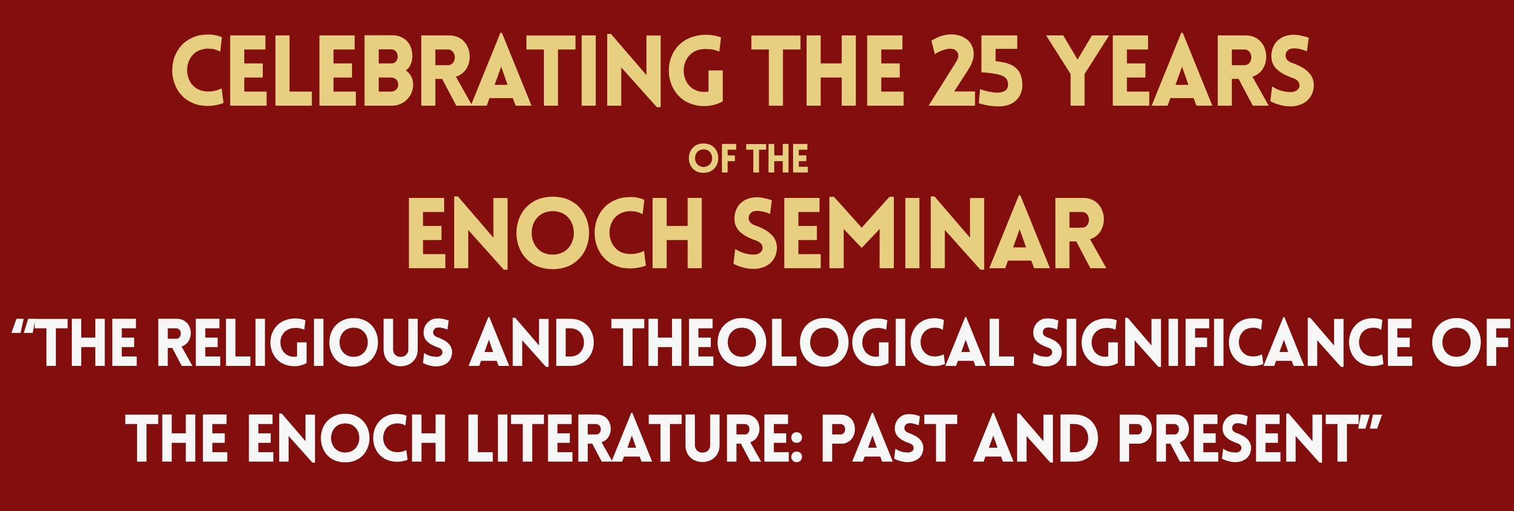 25 anni di attività dell'ENOCH SEMINAR 25 anni di attività dell'ENOCH SEMINAR